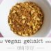 Zelf vegan gehakt maken